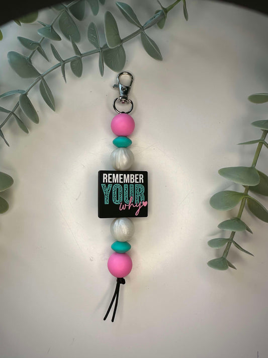 REMEMBER YOUR WHY- MINI KEYCHAIN