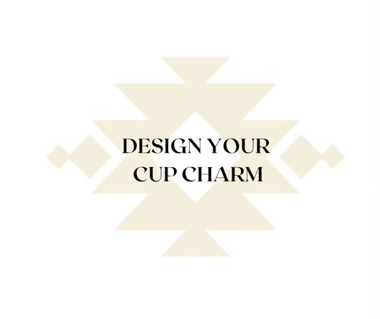 DESIGN YOUR CUP CHARM